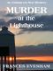 [Exham on Sea Mysteries 01] • Murder at the Lighthouse · an Exham on Sea Cosy Mystery (Exham on Sea Cosy Crime Mysteries Book 1)